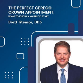 The Perfect CEREC® Crown Appointment: What to Know
                        and Where to Start